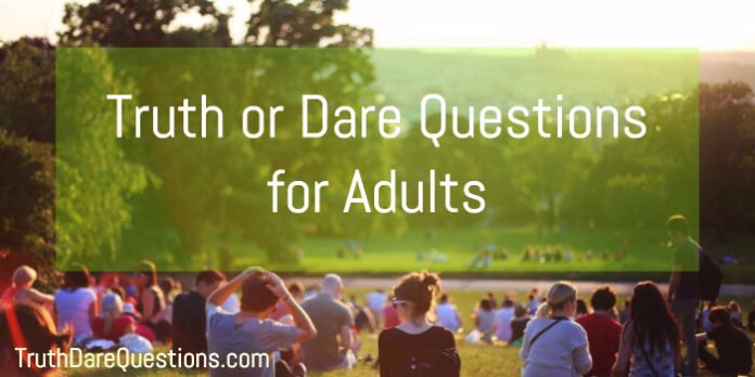 List of truth and dare questions for adults
