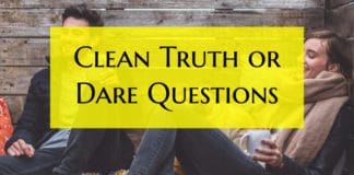 clean truth or dare questions